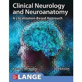 Aaron Berkowitz: Clinical Neurology and Neuroanatomy: A Localization-Based Appro