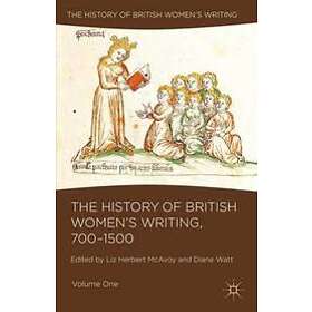 Liz Herbert McAvoy, Diane Watt: The History of British Women's Writing, 700-1500