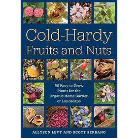 Allyson Levy, Scott Serrano: Cold-Hardy Fruits and Nuts