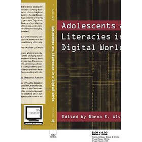 Donna E Alvermann, Donna E Alvermann: Adolescents and Literacies in a Digital Wo