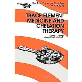 David R Williams, David M Taylor: Trace Elements Medicine and Chelation Therapy