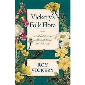 Roy Vickery: Vickery's Folk Flora