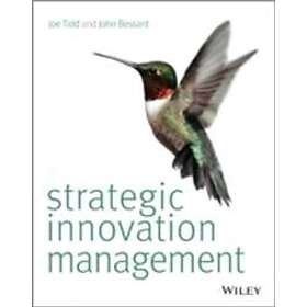 J Tidd: Strategic Innovation Management