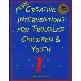 Liana Lowenstein: MORE Creative Interventions for Troubled Children &; Youth