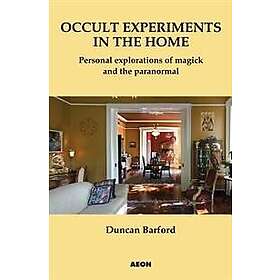 Duncan Barford: Occult Experiments in the Home