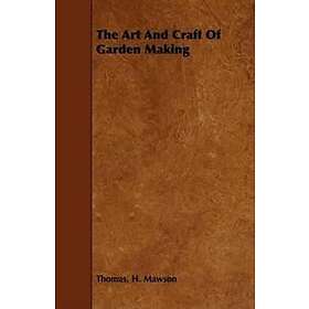 Thomas H Mawson: The Art And Craft Of Garden Making