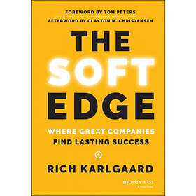 Rich Karlgaard: The Soft Edge