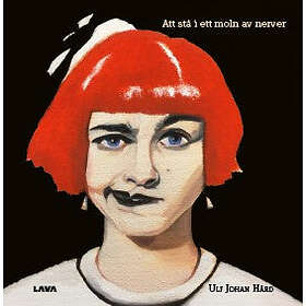 Ulf Johan Härd: Att stå i ett moln av nerver