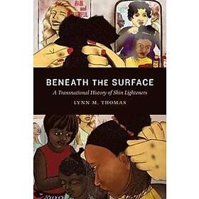 Lynn M Thomas: Beneath the Surface