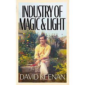 David Keenan: Industry of Magic &; Light