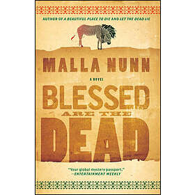 Malla Nunn: Blessed Are the Dead: An Emmanuel Cooper Mystery