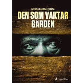 Kerstin Lundberg Hahn: Den som vaktar gården