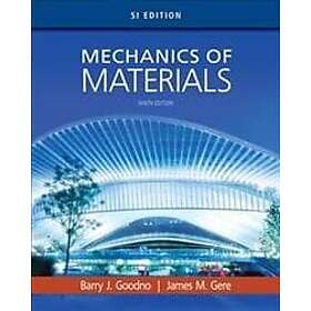 Barry Goodno: Mechanics of Materials, SI Edition