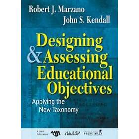 Robert J Marzano: Designing and Assessing Educational Objectives