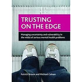 Patrick Brown, Michael Calnan: Trusting on the Edge