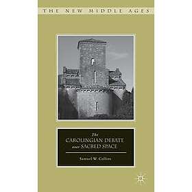 S Collins: The Carolingian Debate over Sacred Space