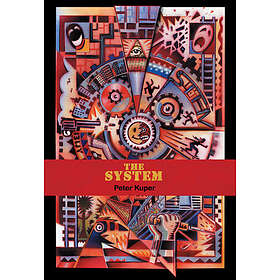 Peter Kuper: The System