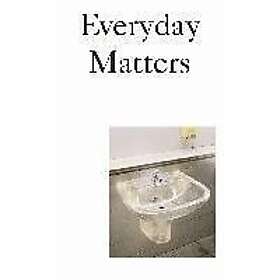 : Everyday Matters Contemporary Approaches To Architecture
