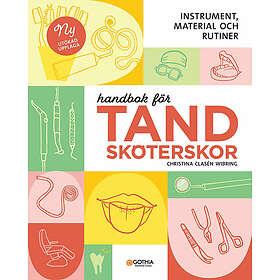 Christina Clasén Wibring: Handbok för tandsköterskor instrument, material och rutiner