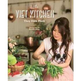 Thuy Diem Pham: The Little Viet Kitchen