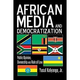 Jr Kalyango Yusuf: African Media and Democratization