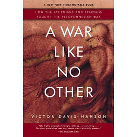 Victor Davis Hanson: War Like No Other