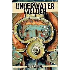 Jeff Lemire: The Underwater Welder