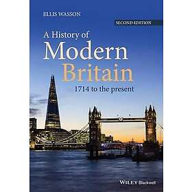 E Wasson: A History of Modern Britain 1714 to the Present 2e