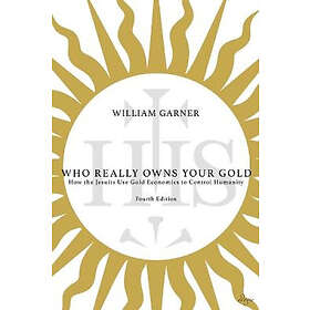 William Garner: Who Really Owns Your Gold
