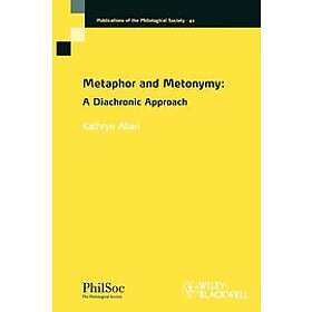 K Allan: Metaphor and Metonymy A Diachronic Approach
