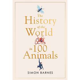 Simon Barnes: History of the World in 100 Animals
