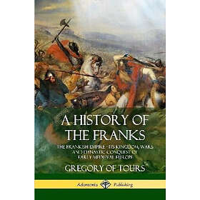 Gregory of Tours, Ernest Brehaut: A History of the Franks