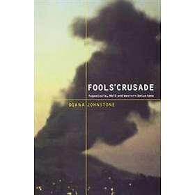 Diana Johnstone: Fools' Crusade