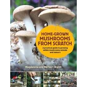 Magdalena Wurth: Home-Grown Mushrooms from Scratch