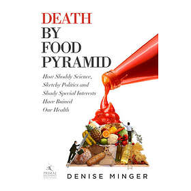 Denise Minger: Death by Food Pyramid