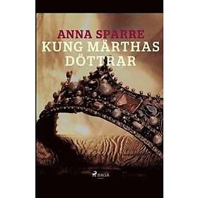 Anna Sparre: Kung Marthas doettrar