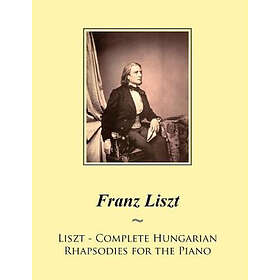 Samwise Publishing, Franz Liszt: Liszt Complete Hungarian Rhapsodies for the Piano