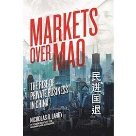 Nicholas Lardy: Markets Over Mao