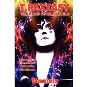 Danielz: T.Rextasy The Spirit Of Marc Bolan
