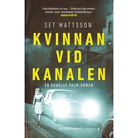 Set Mattsson: Kvinnan vid kanalen