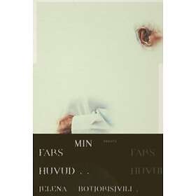 Jelena Botjorisjvili: Min fars huvud