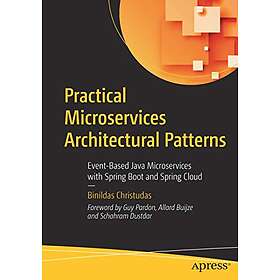 Binildas Christudas: Practical Microservices Architectural Patterns