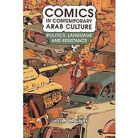 Jacob Hoigilt: Comics in Contemporary Arab Culture
