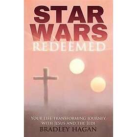 Bradley Hagan: Star Wars Redeemed