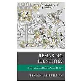 Benjamin Lieberman: Remaking Identities