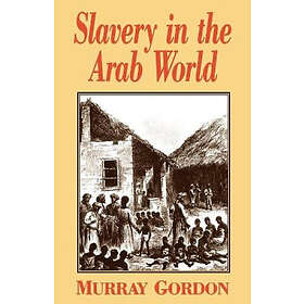 Murray Gordon: Slavery in the Arab World