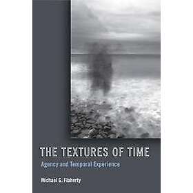 Michael G Flaherty: The Textures of Time