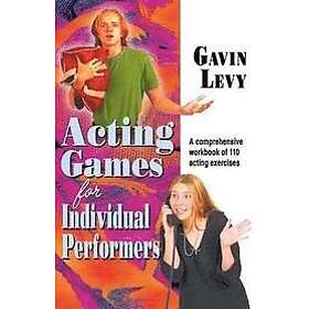Gavin Levy: Acting Games for Individual Performers