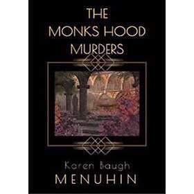 Karen Baugh Menuhin: The Monks Hood Murders