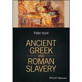 P Hunt: Ancient Greek and Roman Slavery